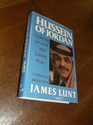 Seller image for Hussein of Jordan: Searching for a Just and Lasting Peace for sale by Barker Books & Vintage