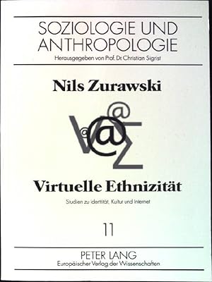 Seller image for Virtuelle Ethnizitt : Studien zu Identitt, Kultur und Internet. Soziologie und Anthropologie ; Bd. 11 for sale by books4less (Versandantiquariat Petra Gros GmbH & Co. KG)