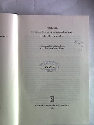 Imagen del vendedor de Fallstudien zur spanischen und portugiesischen Justiz: 15. bis 20. Jahrhundert. Rechtsprechung: Materialien und Studien, Band 8. a la venta por Antiquariat Bookfarm