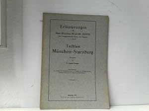 TEILBLATT MÜNCHEN-STARNBERG. ERLÄUTUNGEN ZUM BLATT MÜNCHEN-WEST (Nr. XXVII) der Geognostischen Ka...