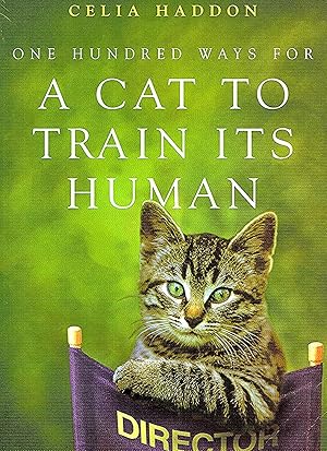 One Hundred Ways For A Cat To Train Its Human :