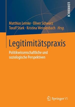 Seller image for Legitimittspraxis : Politikwissenschaftliche und soziologische Perspektiven for sale by AHA-BUCH GmbH