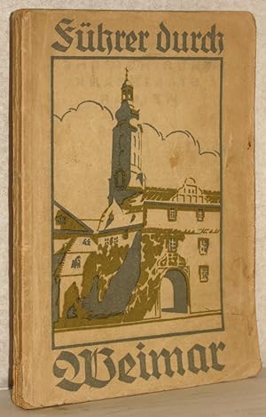 Führer durch Weimar. 1.-10. Tsd. M. 12 Bildern nach photogr. Aufnahmen von Franz Vältl u. 1. Stad...