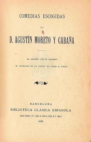 Immagine del venditore per COMEDIAS ESCOGIDAS.: El desdn con el desdn * El parecido en la Corte * El lindo D. Diego venduto da Librera Torren de Rueda