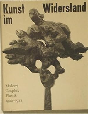 Kunst im Widerstand. Malerei, Graphik. Plastik 1922-1945. Vorwort von Ernst Niekisch.