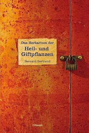 Imagen del vendedor de Das Herbarium der Heil- und Giftpflanzen a la venta por AHA-BUCH GmbH