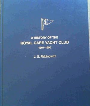 A History of the Royal Cape Yacht Club 1904-1990
