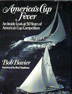 Seller image for AMERICA'S CUP FEVER - An Inside View of Fifty Years of America's Cup Competition for sale by Jean-Louis Boglio Maritime Books