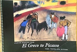 Spanish painting from El Greco to Picasso : time, truth, and history : A Guide to the Exhibition ...