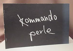 Seller image for Kommando Perle. (eine heilerische Bearbeitung des latenten Faschismus im Bereich der deutschen Staatsgewalt). for sale by Dieter Eckert