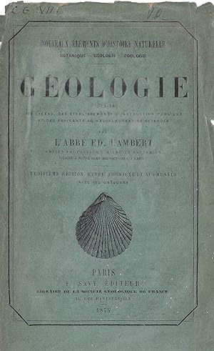 Seller image for GOLOGIE A L'USAGE DES LYCES TABLISSEMENTS D'INSTRUCTION PUBLIQUE ET DES ASPIRANTS AU BACCALAURAT S SCIENCES - TROISIME DITION, REVUE, CORRIGE ET AUGMENTE AVEC 152 GRAVURES for sale by ART...on paper - 20th Century Art Books