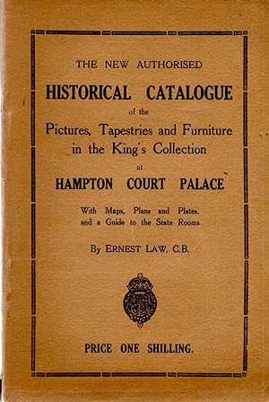 Seller image for New Authorised Historical Catalogue of the Pictures, Tapestries and Furniture in the King's Collection at the Hampton Court Palace for sale by Book Booth