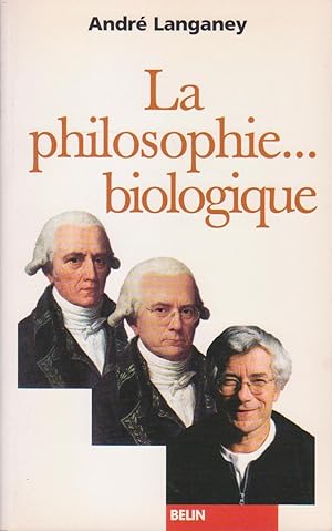 Philosophie biologique (La)