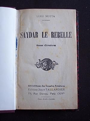 Imagen del vendedor de Saydar le rebelle a la venta por Librairie Ancienne Zalc