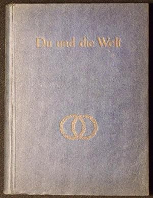 Seller image for Du und die Welt: 366 Gedanken und Gedichte Deutscher Denker und Dichter ausgewhlt von Gerhard Merian for sale by Classic Books and Ephemera, IOBA