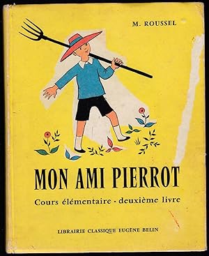 Mon ami Pierrot. Cours élémentaire - deuxième livre.