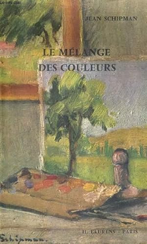 Seller image for LE MELANGE DES COULEURS. for sale by Le-Livre