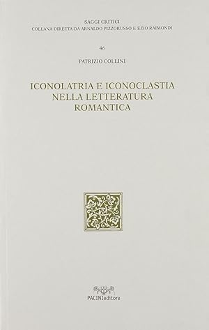 Immagine del venditore per Iconolatria e iconoclastia nella letteratura romantica venduto da Libro Co. Italia Srl