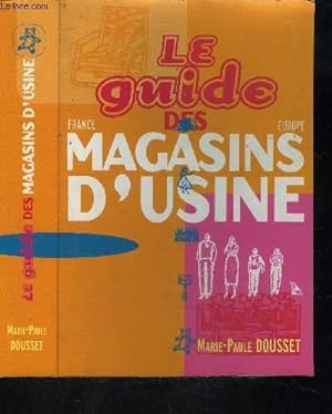 Bild des Verkufers fr LE GUIDE DES MAGASINS D USINE- FRANCE EUROPE zum Verkauf von Le-Livre