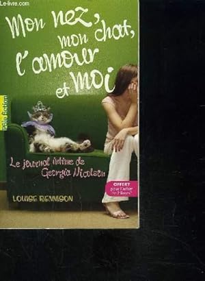 Bild des Verkufers fr MON NEZ MON CHAT L AMOUR ET MOI- LE JOURNAL INTIME DE GEORGIA NICOLSON- 1 zum Verkauf von Le-Livre