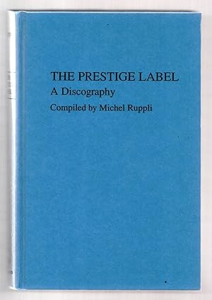 Seller image for The Prestige Label: A Discography for sale by Attic Books (ABAC, ILAB)