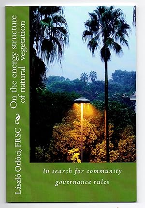 Seller image for On the energy structure of natural vegetation: In search for community governance rules for sale by Attic Books (ABAC, ILAB)