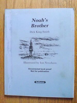 Seller image for Noah's Brother - signed proof copy for sale by Peter Pan books