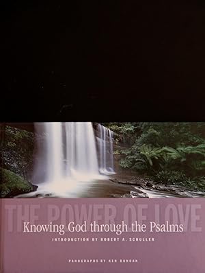 Seller image for The Power of Love: Knowing God Through The Psalms for sale by Mad Hatter Bookstore