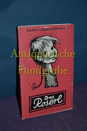 Bild des Verkäufers für Das Roserl : eine Geschichte. Ernst v. Dombrowski. Mit 109 Holzschn. d. Verf zum Verkauf von Antiquarische Fundgrube e.U.