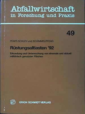 Bild des Verkufers fr Rstungsaltlasten '92. Erkundung und Untersuchung von ehemals und aktuell militrisch genutzten Flchen. Abfallwirtschaft in Forschung und Praxis. Band 49. zum Verkauf von books4less (Versandantiquariat Petra Gros GmbH & Co. KG)