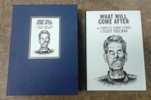 Seller image for What Will Come after : the Complete Zombie Stories of Scott Edelman (SIGNED Limited Edition) SIGNED Limited Edition for sale by Book Gallery // Mike Riley