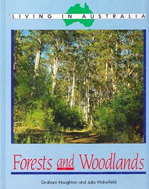 Seller image for Forests and Woodlands (LIVING IN AUSTRALIA) for sale by Nanny's Web
