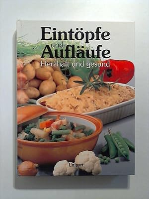 Eintöpfe und Aufläufe. Herzhaft und gesund.