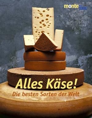 Alles Käse! : die besten Sorten der Welt. Text . Design Louise Brody. Fotos Jean-Pierre Dieterlen...