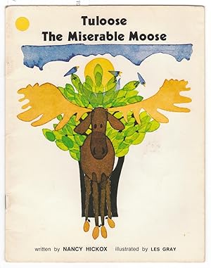 Seller image for Tuloose the Miserable Moose : Reading 360 Magic Circle Book Level 7 Book 4 for sale by Laura Books