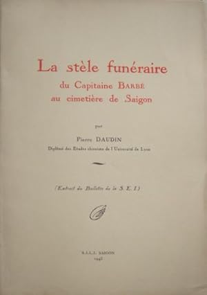 Seller image for La stle funraire du Capitaine Barb au cimetire de Saigon, for sale by LIBRAIRIE L'OPIOMANE