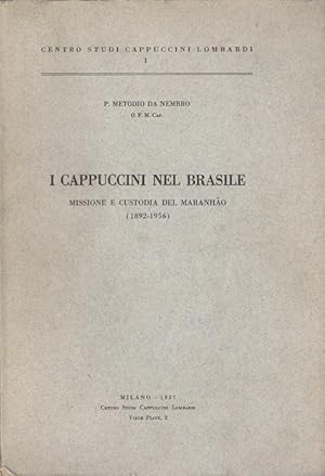 Immagine del venditore per I Cappuccini nel Brasile: missione e custodia del Maranhao (1892-1956). venduto da Studio Bibliografico Adige