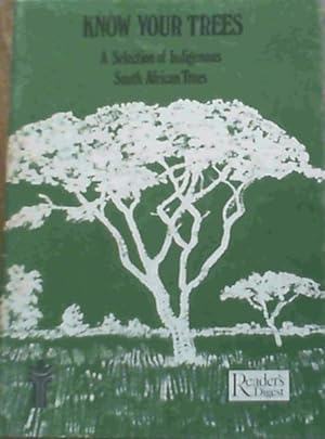 Bild des Verkufers fr Know Your Trees; A Selection of Indigenous South African Trees zum Verkauf von Chapter 1