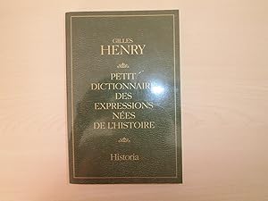 Seller image for Petit Dictionnaire Des Expressions Nes De L'histoire for sale by Le temps retrouv