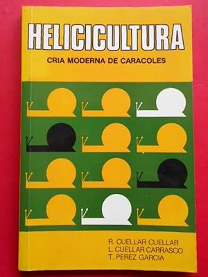 Imagen del vendedor de Helicicultura. Cria Moderna de Caracoles. a la venta por Carmichael Alonso Libros