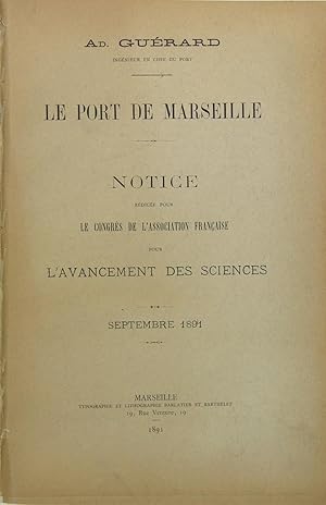 Bild des Verkufers fr Le port de Marseille : Notice rdige pour le Congrs de l'Association Franaise pour l'avancement des sciences zum Verkauf von Philippe Lucas Livres Anciens