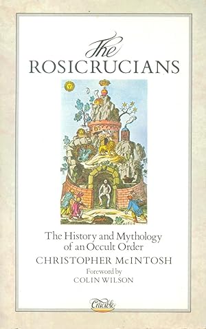 Seller image for The Rosicrucians: The History, Mythology and Rituals of an Occult Order for sale by CHARLES BOSSOM