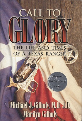 Call to Glory: The Life and Times of a Texas Ranger