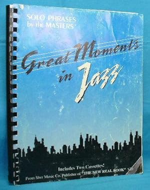 Image du vendeur pour Great Moments in Jazz : Solo Phrases by the Masters mis en vente par Alhambra Books