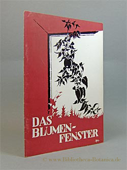 Immagine del venditore per Das Blumenfenster. Eine Empfehlung und Anleitung. venduto da Bibliotheca Botanica