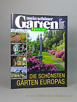 Bild des Verkufers fr Die schnsten Grten Europas. Bunte Bltentrume - Adressen und Reisetips - Kultur und Geschichte - Paradiese der Natur. zum Verkauf von Bibliotheca Botanica