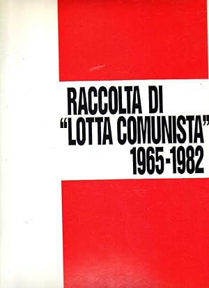 Raccolta di Lotta Comunista 1965-1982