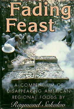 Seller image for Fading Feast: A Compendium of Disappearing American Regional Foods for sale by cookbookjj