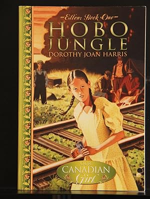 Seller image for Our Canadian Girl Ellen #1 Hobo Jungle for sale by Mad Hatter Bookstore