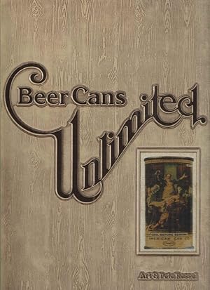 Bild des Verkufers fr Beer cans unlimited A value guide to beer can collecting zum Verkauf von Midway Book Store (ABAA)